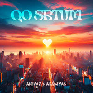 Anivar - Qo Srtum ft Adamyan
