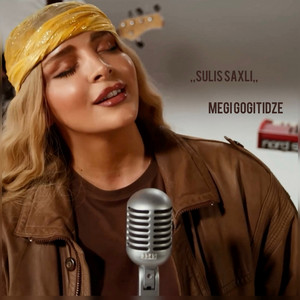 Megi Gogitidze - Sulis Saxli