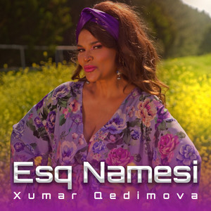Xumar Qedimova - Esq Namesi